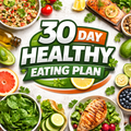 30 Day Healthy Eating plan